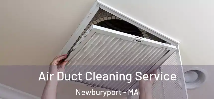  Air Duct Cleaning Service Newburyport - MA